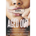 Aged Out: Narratives of Young Women Who Grew up in Out-Of-Home Care