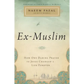 Ex-Muslim: How One Daring Prayer to Jesus Changed a Life Forever