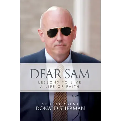 Dear Sam: How to Live with Courageous Confidence