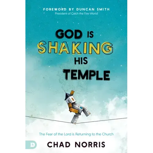 God Is Shaking His Temple: Restoring the Fear of the Lord in the Church