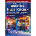 The Angelica Home Kitchen: Recipes and Rabble Rousings from an Organic Vegan Restaurant (Latest Edition)