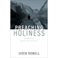 Preaching Holiness: Pastoral Considerations