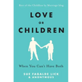 Love or Children: When You Can't Have Both