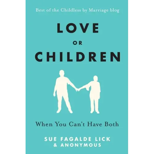 Love or Children: When You Can't Have Both