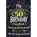 My Flashback 50th Birthday Quiz Book: Turning 50 Humor for People Born in the '70s
