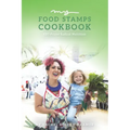 My Food Stamps Cookbook: EBT-Priced Radical Nutrition