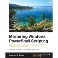 Mastering PowerShell