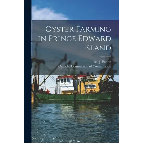 Oyster Farming in Prince Edward Island [microform]