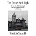 The Divine Most High: The Holy War of the Fallen Angels and The Lost Book of Nightwolf and Nightwing