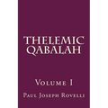 Thelemic Qabalah: Volume I