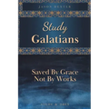 Study Galatians: Saved By Grace Not By Works