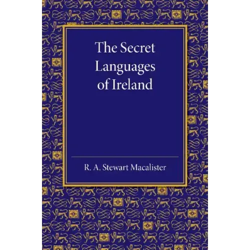 The Secret Languages of Ireland