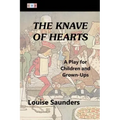 The Knave of Hearts: A Play for Children and Grown-Ups