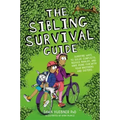 The Sibling Survival Guide: Surefire Ways to Solve Conflicts, Reduce Rivalry, and Have More Fun with Your Brothers and Sisters