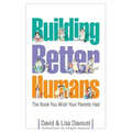 Building Better Humans
