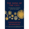The Song of the Cell: An Exploration of Medicine and the New Human