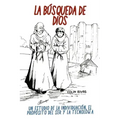 La Búsqueda de Dios: Estudio Filosófico de la Individualidad, Propósito del Ser Y Tecnología