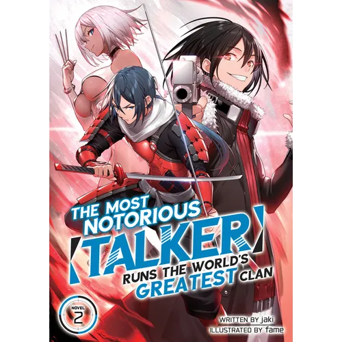 The Most Notorious Talker Runs the World's Greatest Clan (Light Novel) Vol. 2
