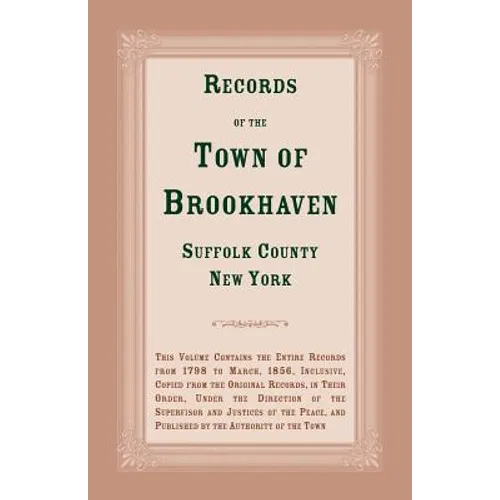 Records of the Town of Brookhaven, Suffolk County, New York