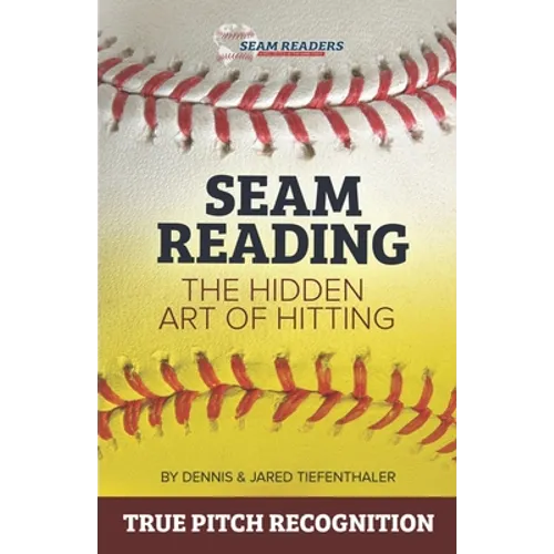 Seam Reading: The Hidden Art Of Hitting