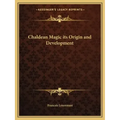 Chaldean Magic Its Origin and Development