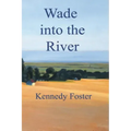 Wade into the River