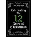 Celebrating the 12 Days of Christmas: A Guide for Churches and Families