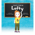 Don't Call Me Lefty