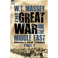 The Great War in the Middle East: Allenby's Final Triumph