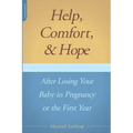 Help, Comfort, and Hope After Losing Your Baby in Pregnancy or the First Year