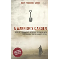 A Warrior's Garden: A Therapeutic Guide to Living with Post Traumatic Stress Disorder (PTSD)