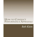 How to Conduct Performance Appraisals: in Real Estate