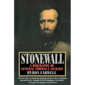 Stonewall: A Biography of General Thomas J. Jackson