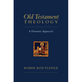 Old Testament Theology: A Thematic Approach