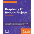 Raspberry Pi Robotic Projects, Third Edition
