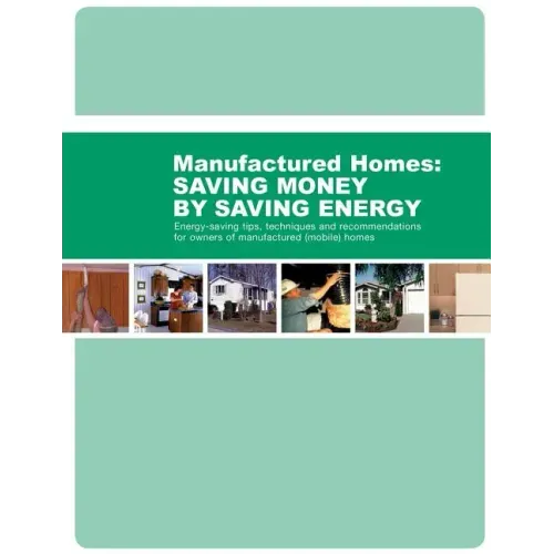 Energy-Saving Tips, Techniques and Recommendations for Owners of Manufactured (Mobile) Homes