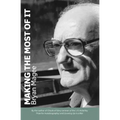Making the Most of It: By the Author of Clouds of Glory and Winner of the J.R. Ackerley Prize for Autobiography