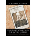 Venus and Adonis and the Rape of Lucrece: An Annotated Edition of the Shakespeare Poems