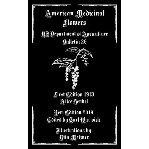 American Medicinal Flowers: US Department of Agriculture Bulletin 26