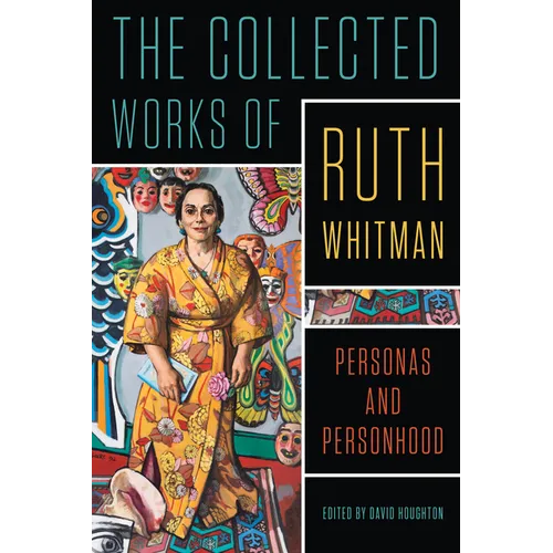 The Collected Works of Ruth Whitman: Personas and Personhood