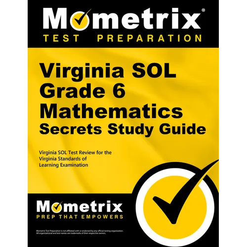 Virginia Sol Grade 6 Mathematics Secrets Study Guide: Virginia Sol Test Review for the Virginia Standards of Learning Examination