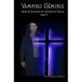 Vampiro Géminis: El Guardiàn del Corazòn de Cristal Libro 6