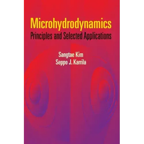 Microhydrodynamics: Principles and Selected Applications