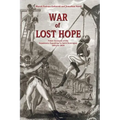 War of Lost Hope: Polish Accounts of the Napoleonic Expedition to Saint Domingue, 1801 to 1804