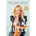 Living Fully: Dare to Step Into Your Most Vibrant Life