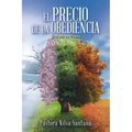 El Precio De La Obediencia: Todo Por Su Gracia