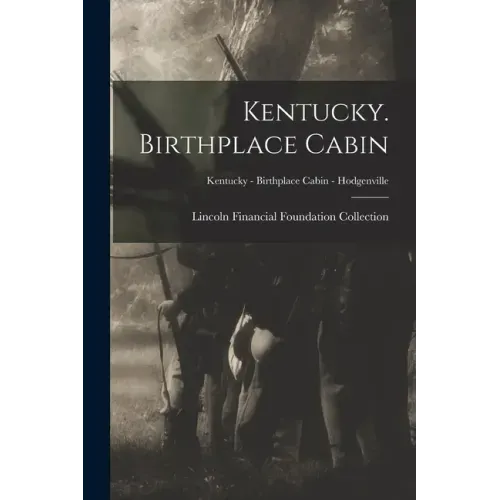 Kentucky. Birthplace Cabin; Kentucky - Birthplace Cabin - Hodgenville