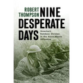 Nine Desperate Days: America's Rainbow Division in the Aisne-Marne Offensive