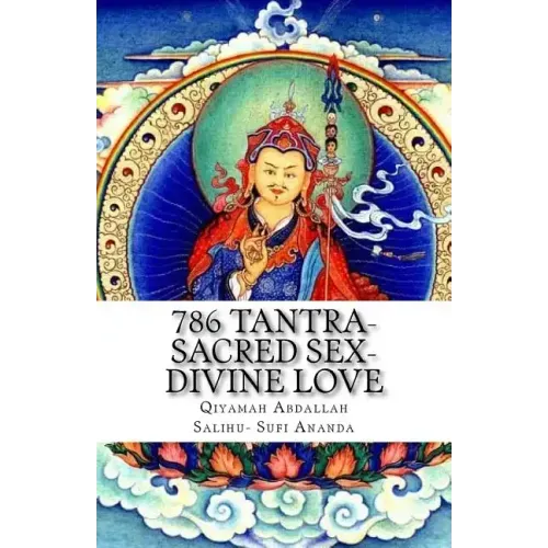 786 Tantra-Sacred Sex-Divine Love: the union of opposites