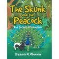 The Skunk and the Peacock: The Secret of Friendship